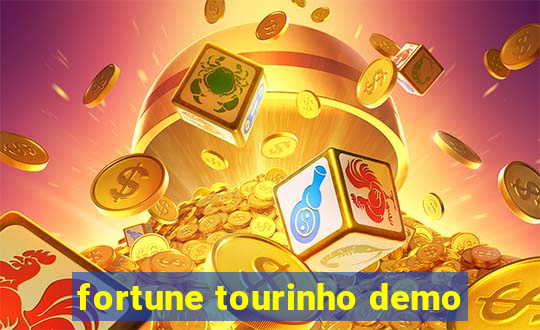 fortune tourinho demo